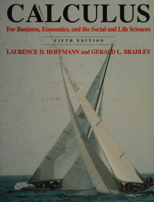 Calculus for business, economics, and the social and life sciences